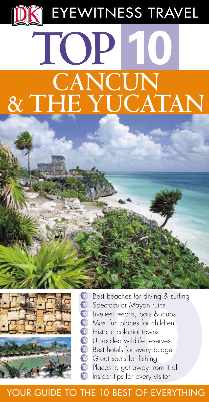Top 10 Cancun The Yucatan Eyewitness top-10-cancun-the-yucatan-eyewitness